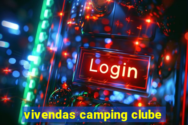 vivendas camping clube